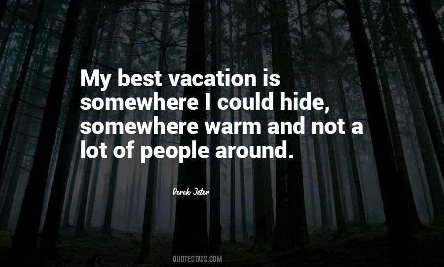 My Vacation Quotes #1013791