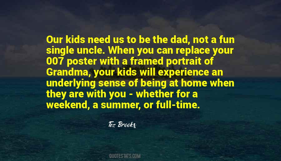 Full Time Dad Quotes #1258190