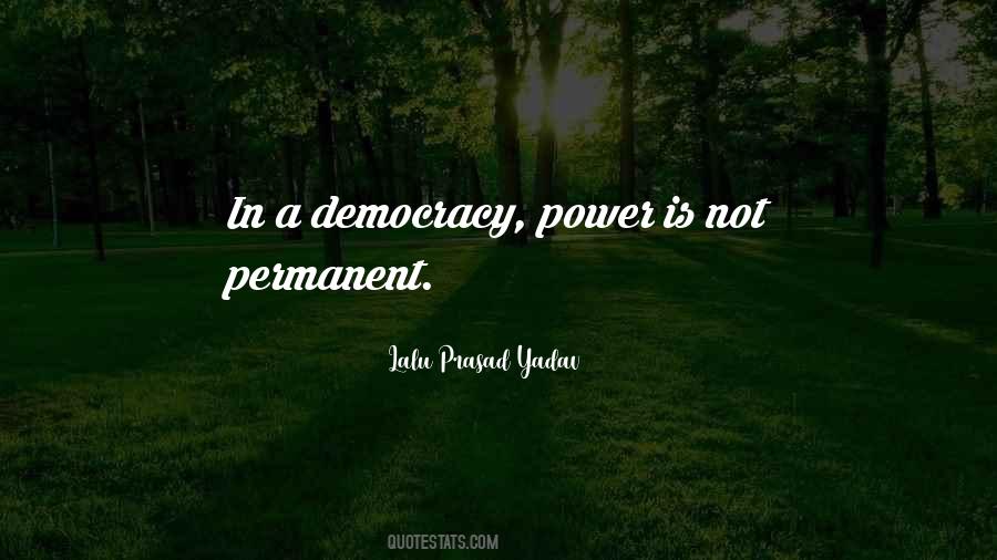 Power Is Not Permanent Quotes #656286
