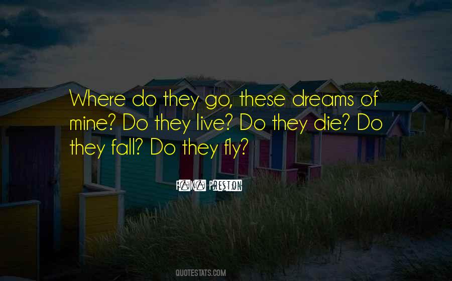 Dreams Die Quotes #1114357