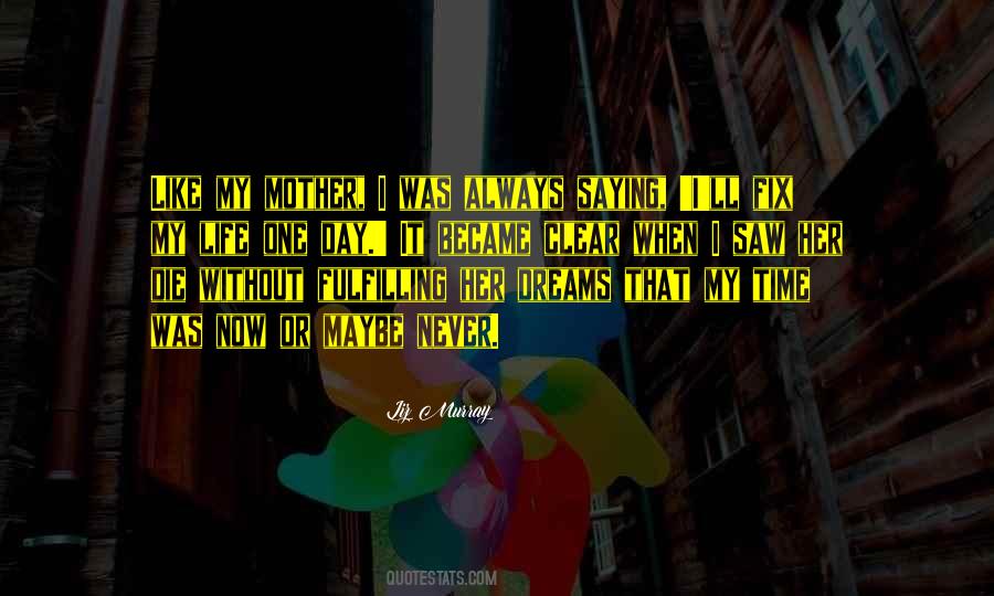 Dreams Die Quotes #1211491