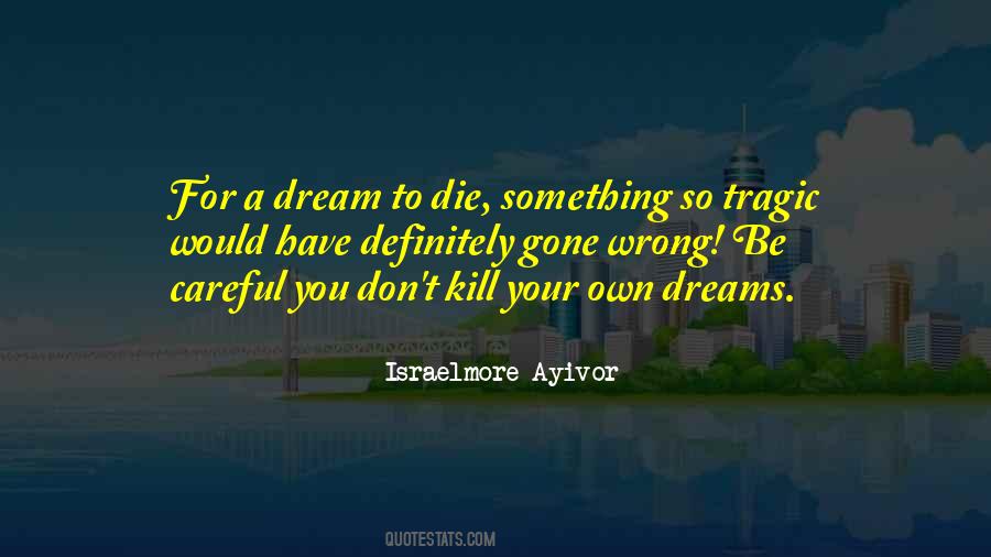 Dreams Die Quotes #174763