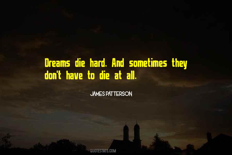 Dreams Die Quotes #1818405