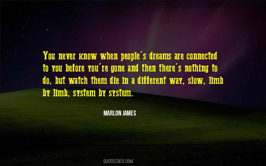 Dreams Die Quotes #423877