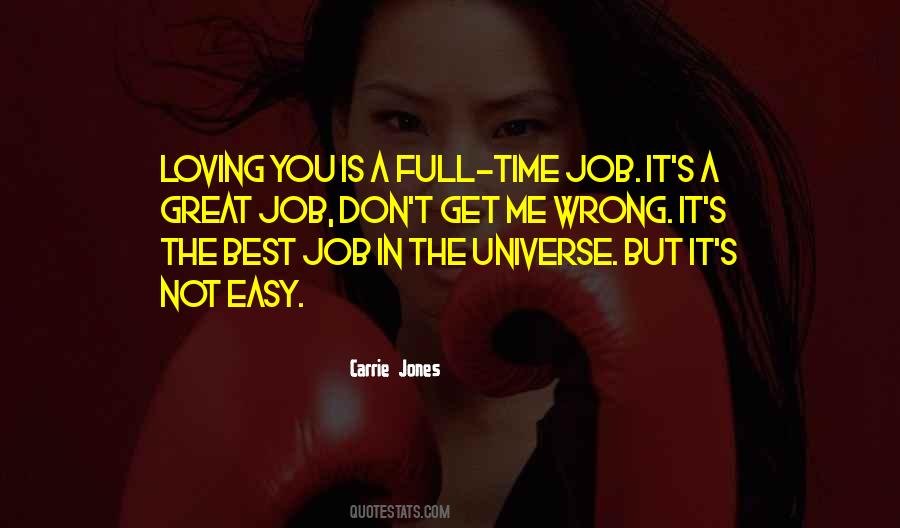Full Time Job Quotes #1038669