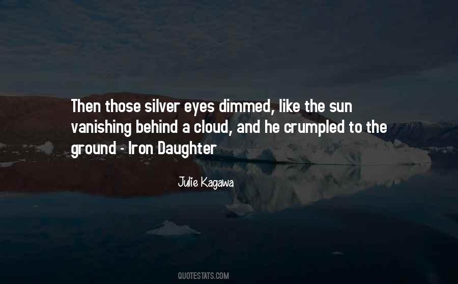 Silver Eyes Quotes #1762774