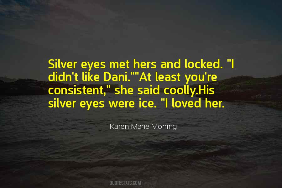 Silver Eyes Quotes #290727