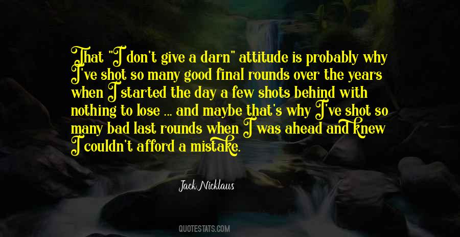 Attitude Is Bad Quotes #135318