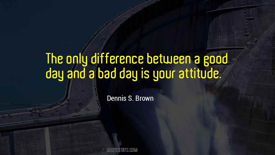 Attitude Is Bad Quotes #1763862