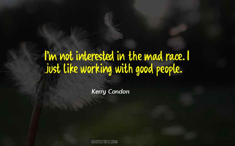 The Only People For Me Are The Mad Ones Quotes #254297