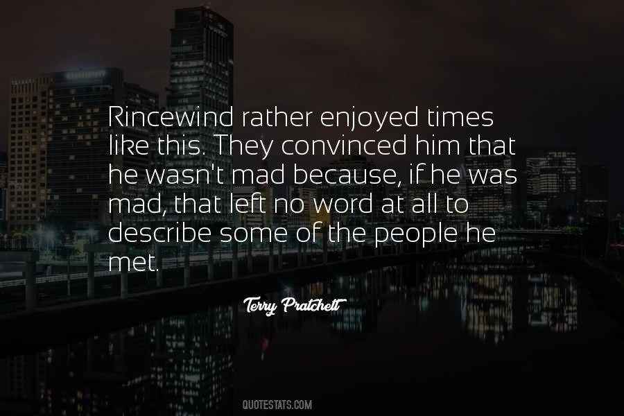 The Only People For Me Are The Mad Ones Quotes #588908