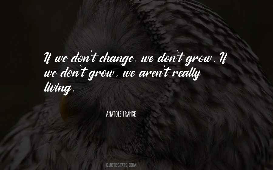 Quotes About Growth Change #346746