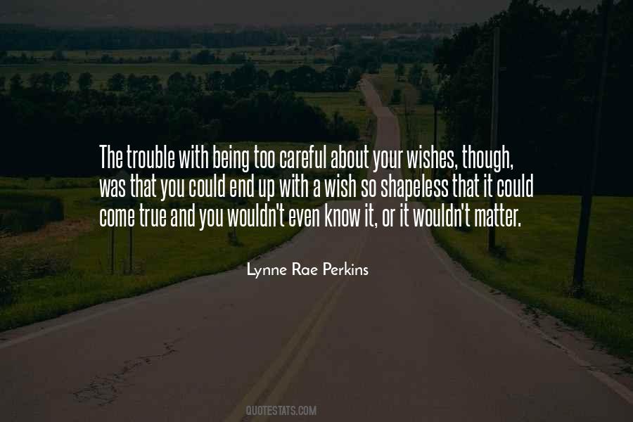 Your Wish Come True Quotes #1163817