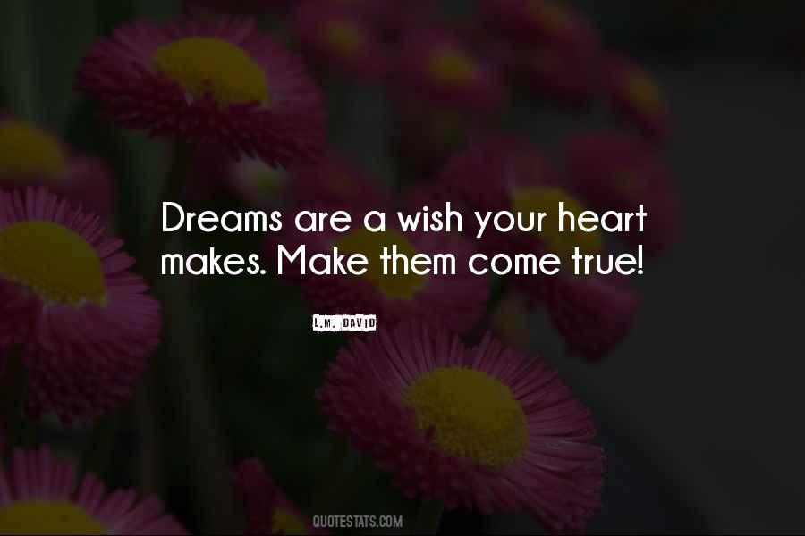 Your Wish Come True Quotes #1329579