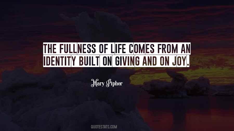 Fullness Of Life Quotes #1181720