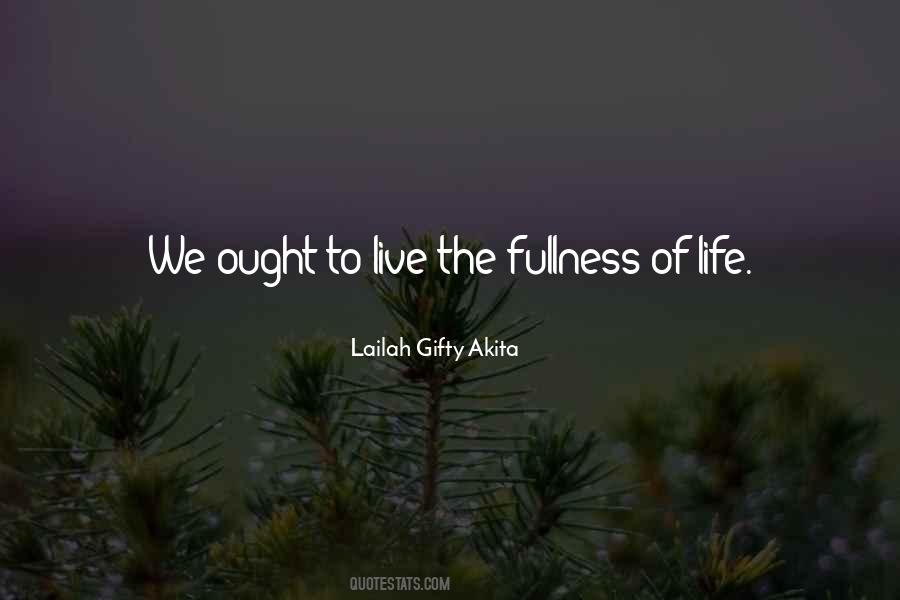 Fullness Of Life Quotes #348396