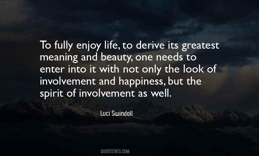 Enjoy Life Fully Quotes #1564291