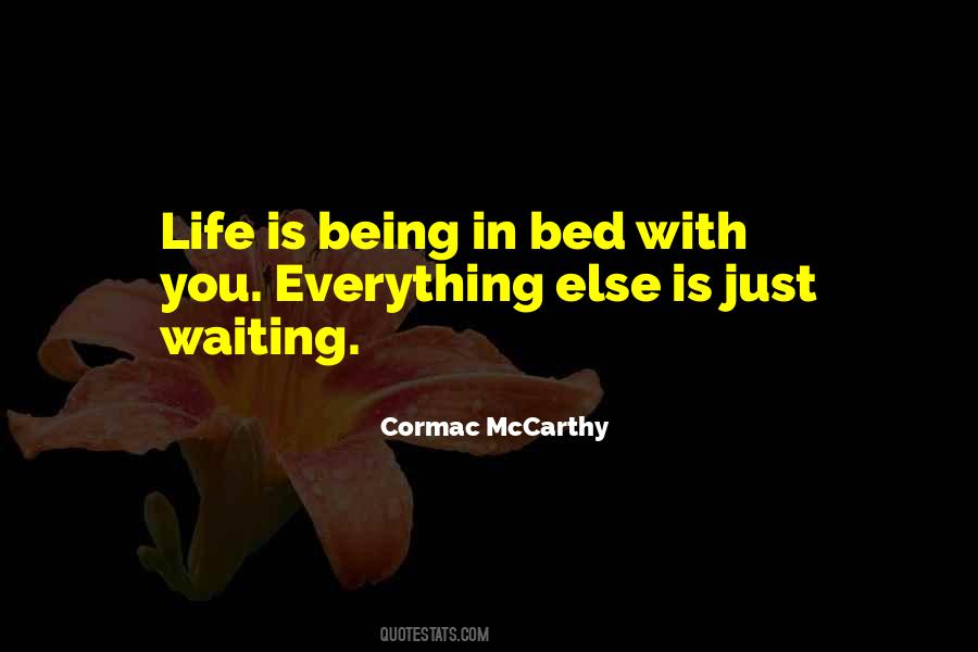 Quotes About Being In Bed #808149