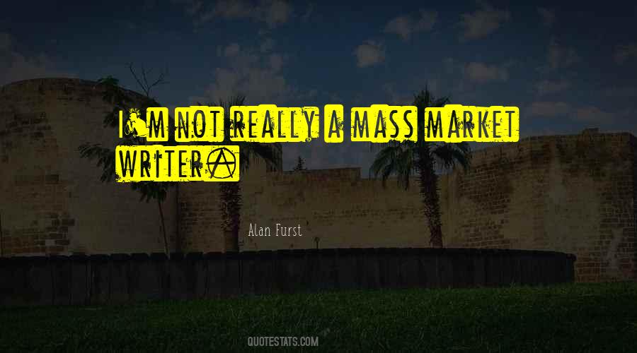 Quotes About Mass Market #473961