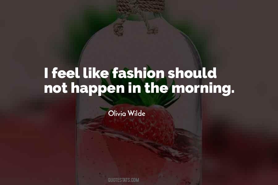 Morning Fashion Quotes #329621