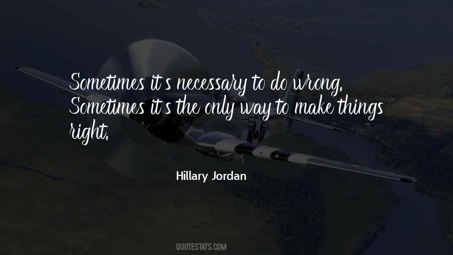 Do Things The Right Way Quotes #1247844