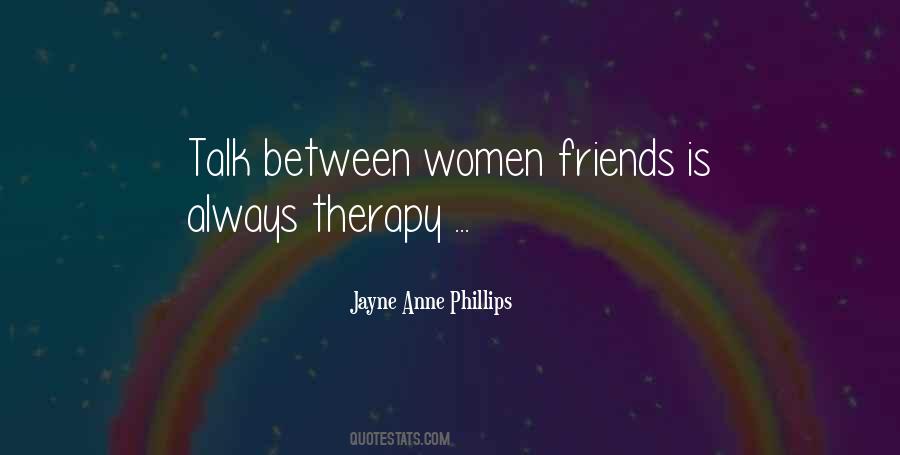 Quotes About Friendship Women #1585228