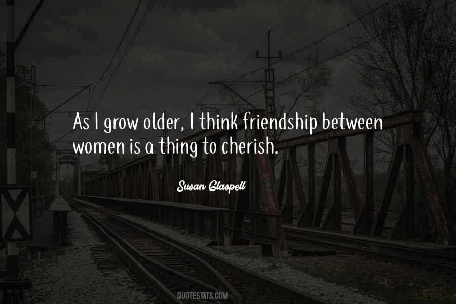 Quotes About Friendship Women #1679974