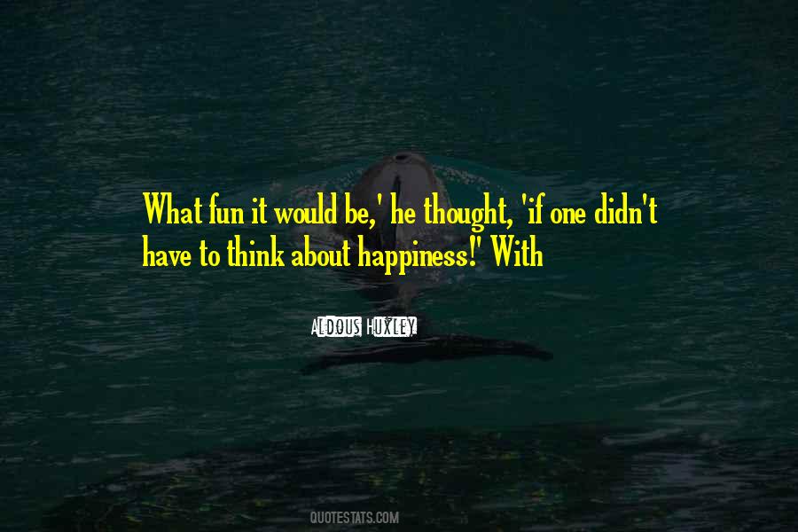 Fun Happiness Quotes #102230