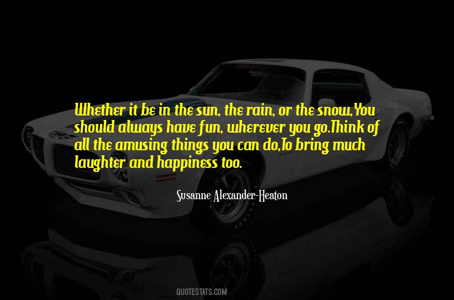 Fun Happiness Quotes #1535058