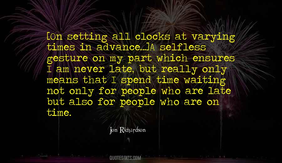 Not Late Quotes #1005709