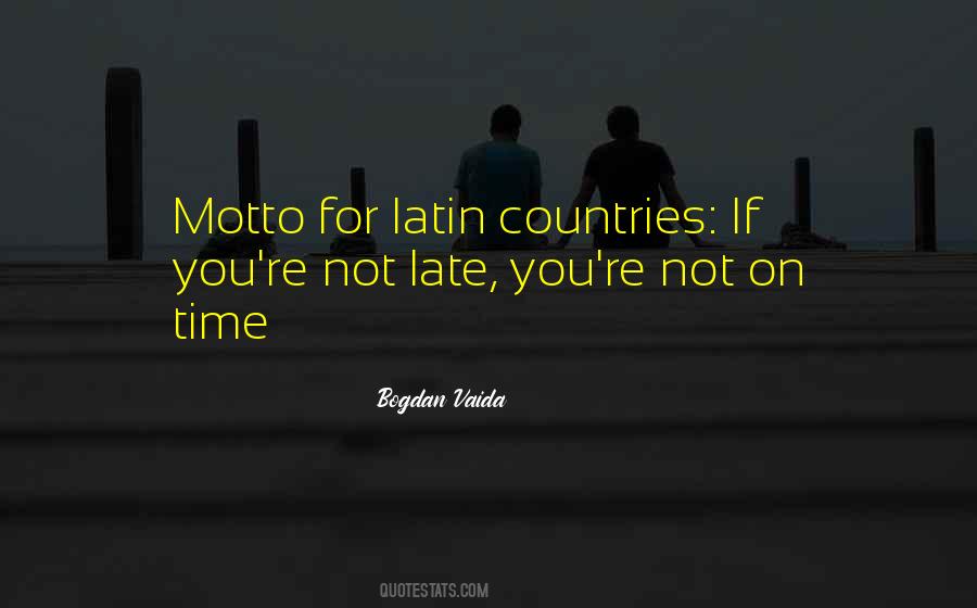 Not Late Quotes #456035