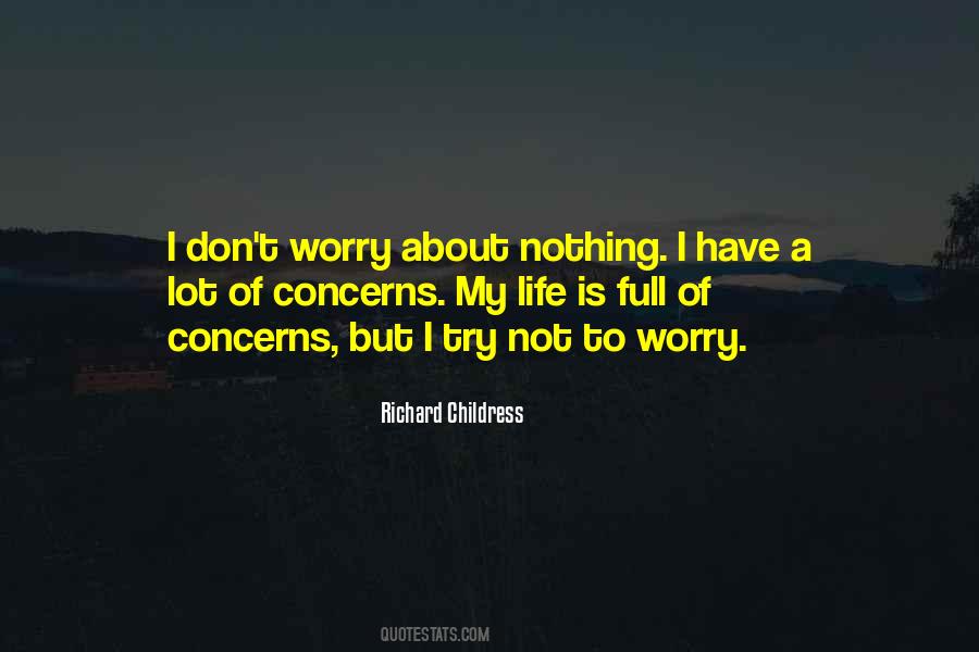 Try Not To Worry Quotes #1652185