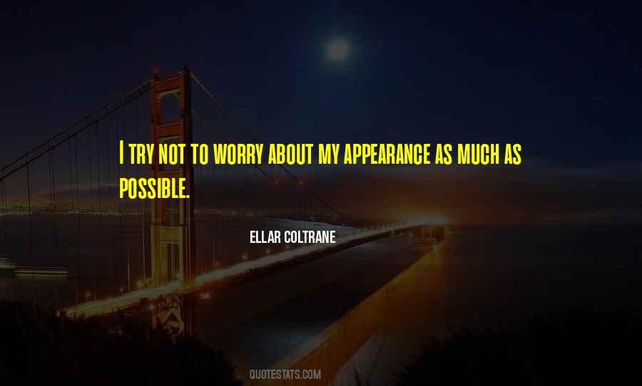 Try Not To Worry Quotes #1728821