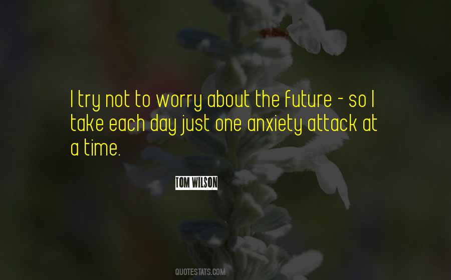 Try Not To Worry Quotes #241835