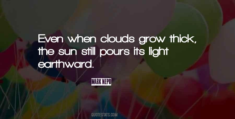 Thick Clouds Quotes #1062400