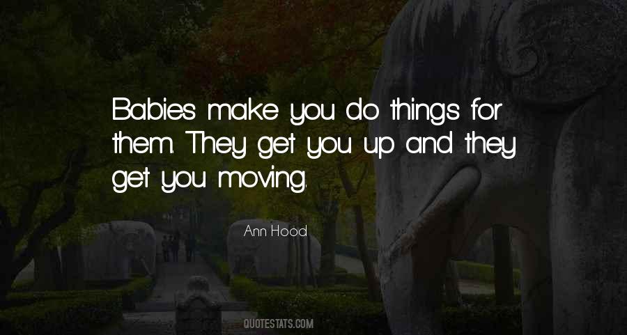 Quotes About You Moving #1623695