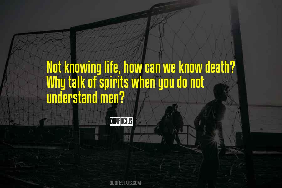 When You Understand Life Quotes #1596045