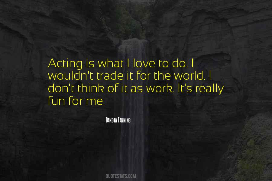 Love Is Acting Quotes #1618825