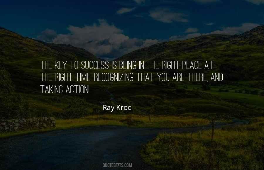 Being At The Right Place At The Right Time Quotes #1394284