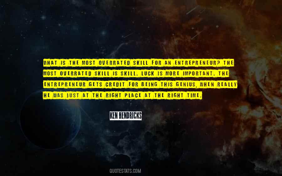 Being At The Right Place At The Right Time Quotes #765591