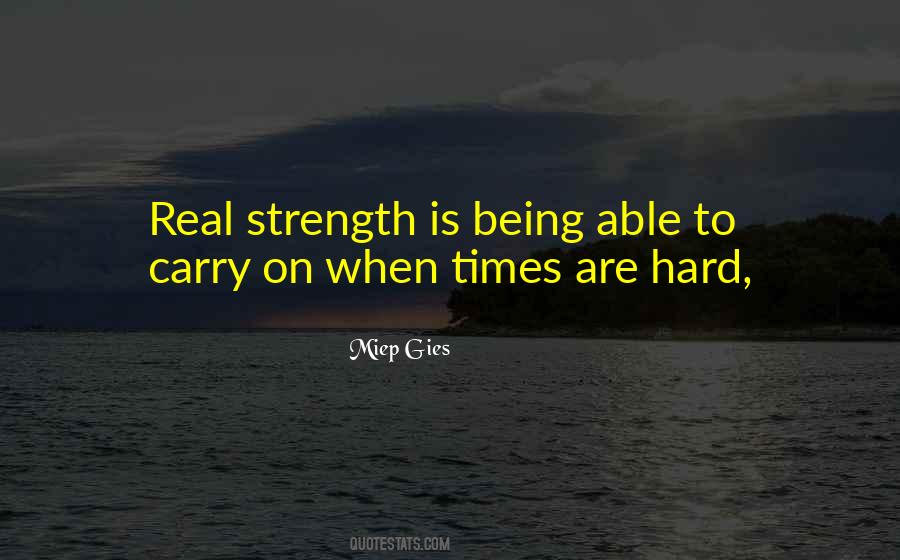 The Strength To Carry On Quotes #551435