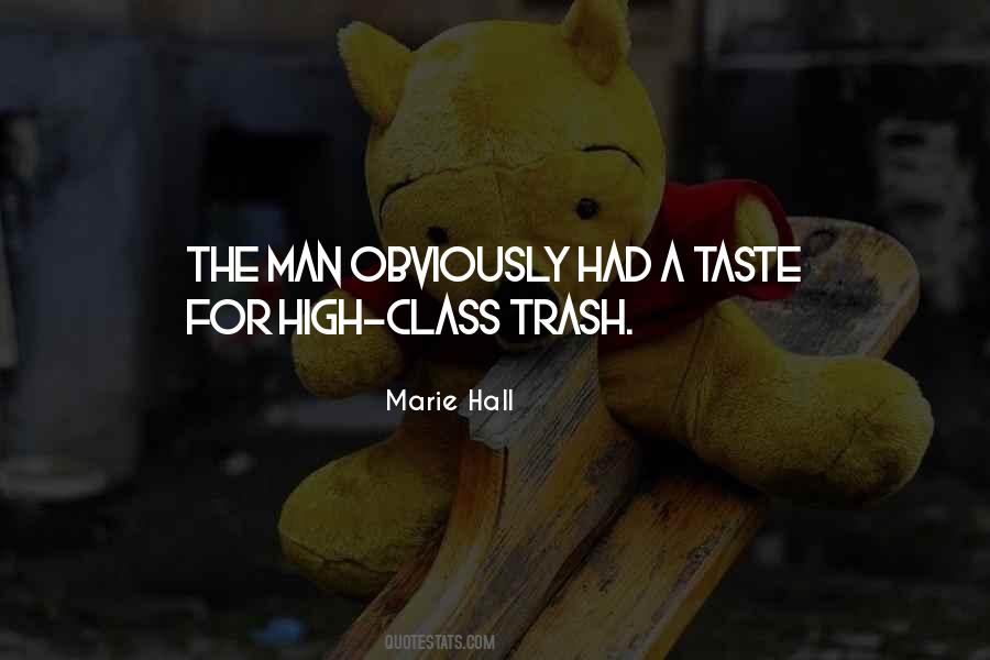 Class Over Trash Quotes #684158