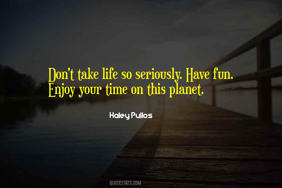 Fun Enjoy Life Quotes #808865