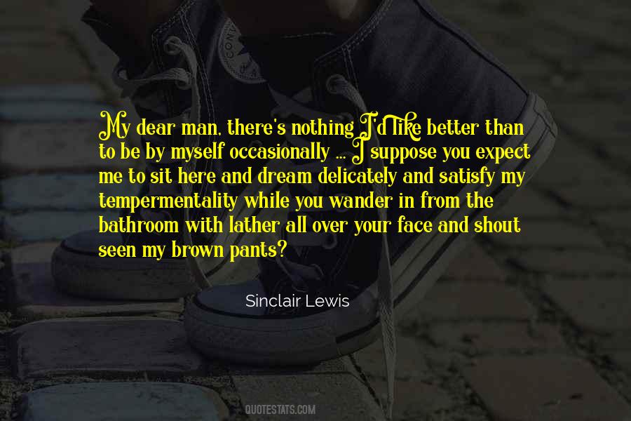 I Like Me Better Quotes #1484979