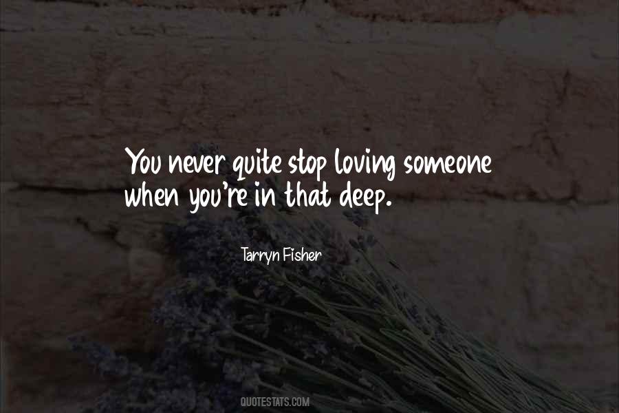 You Never Stop Loving Someone Quotes #901407