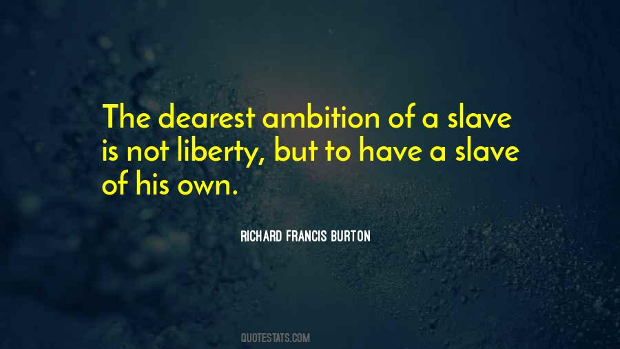 Not A Slave Quotes #1250429