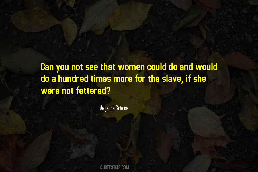 Not A Slave Quotes #853391