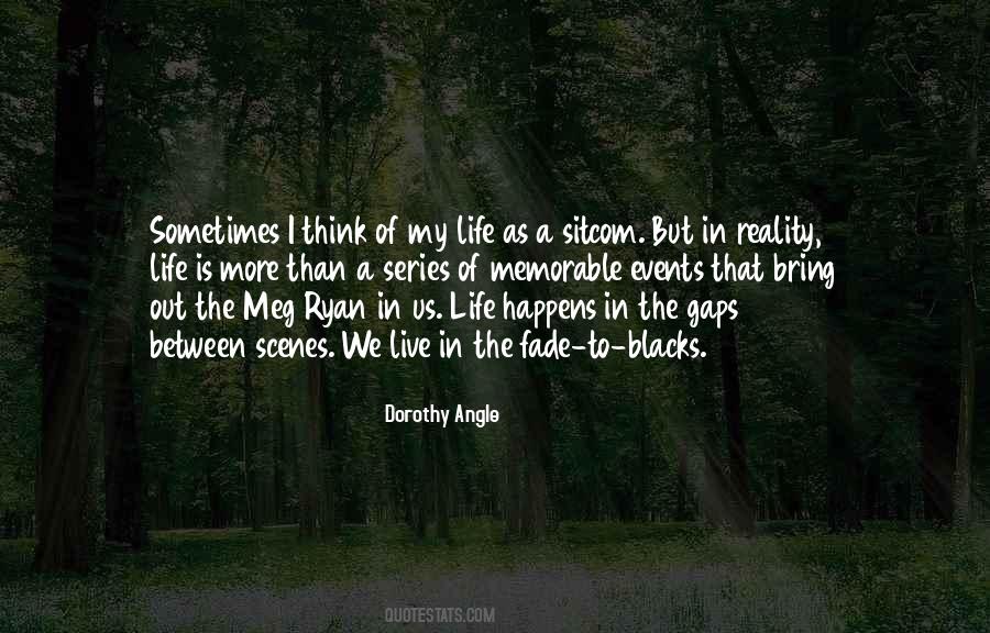 I Live In Reality Quotes #1152321
