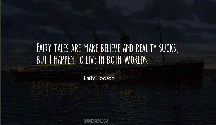I Live In Reality Quotes #531343