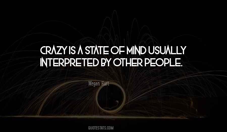 Is A State Of Mind Quotes #1129426